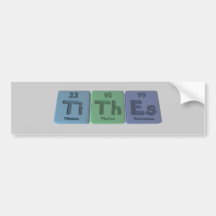 Tithes-Ti-Th-Es-Titanium-Thorium-Einsteinium.png Bumper Sticker