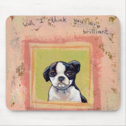 Titled: Brilliant - Boston Terrier puppy dog mousepad