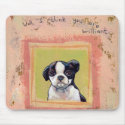 Titled: Brilliant - Boston Terrier puppy dog mousepads by flyinggirl Titled: Brilliant - Boston Terrier puppy dog mousepads