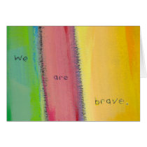 Titled:  Courage - We are brave cards