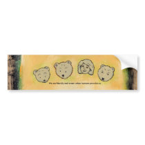 Titled: My Bears & Me - Don't provoke us bear ART bumper stickers