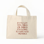 Tits Tires Wires = Trouble Tote Bags