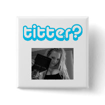 titter? buttons