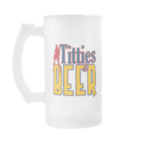 Titties and Beer mugs