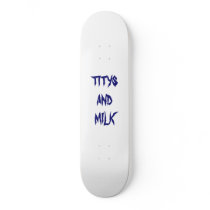 TITYS AND MILK skateboards
