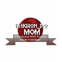 TKD MOM TAE KWON DO t-shirts