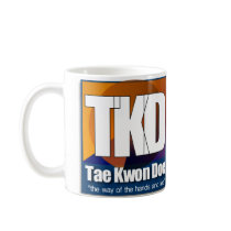 TKD Tae Kwon Do - the way of the hands and feet mugs
