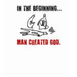 TLT In The Beginning, Man Created God T-shirt