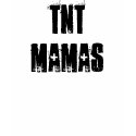 TNT Mamas t-shirts