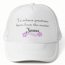 To achieve greatness learn from Jesus Mesh Hat