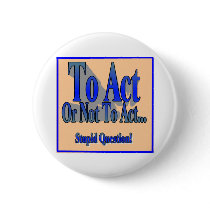 To Act or Not buttons