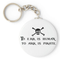 To Arr Is Pirate Key Chain