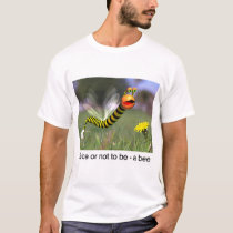 To be or not to be - a bee (T-shirt) by bluebellylizard To be or not to be - a bee (T-shirt)