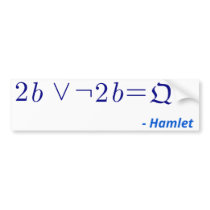to be or not to be bumper sticker