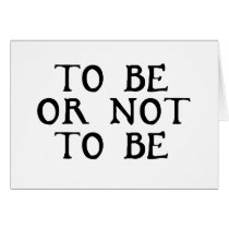 To Be Or Not To Be cards