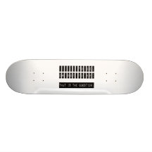To Be or Not To Be Famous Shakespeare Quote Skateboards
