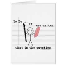 To Be or Not To Be Greeting Cards