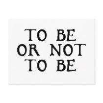To Be Or Not To Be Post Cards