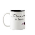 To bead mugs