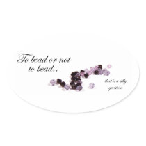 To bead or not to bead Oval sickers stickers