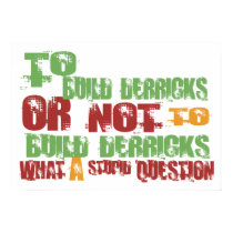 To Build Derricks posters