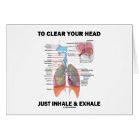 To Clear Your Head Just Inhale & Exhale Greeting Card