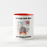 To Clear Your Head Just Inhale & Exhale Two-Tone Coffee Mug