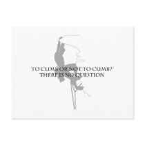 To Climb or Not to Climb.. Post Card