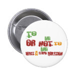 To Dig Pinback Buttons