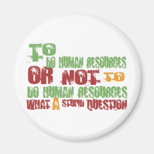 To Do Human Resources Fridge Magnets