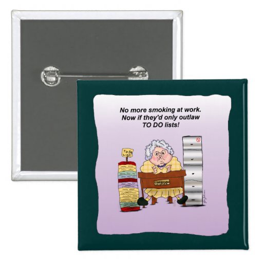 To Do List Office Work Humor Funny Maw Button | Zazzle