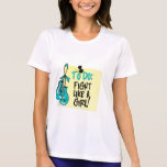 To Do Note - Fight Like a Girl Gynecologic Cancer t-shirts