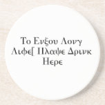 To Enjoy Long Life, Place Drink Here Drink Coaster