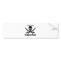 To Err Is Human To Arr Is Pirate Bumper Sticker