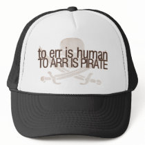 To err is human, to arr is pirate hat