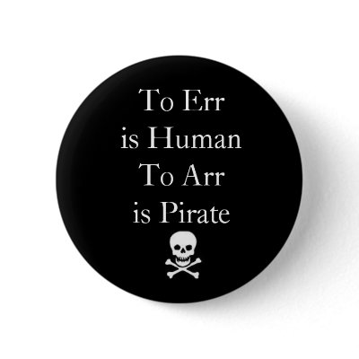 To Err is HumanTo Arr is Pirate Pinback Button by sir_ian