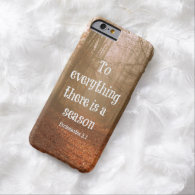 To everything there is a season Bible Verse Barely There iPhone 6 Case