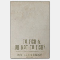 To Fish or Not To Fish? What a Stupid Question! Post-it® Notes