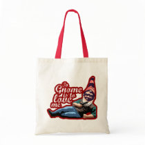 To Gnome Me $12.95 Sturdy Tote Bag