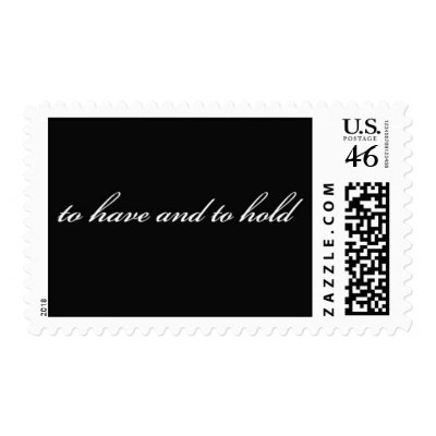 To have and to hold (black and white) stamps