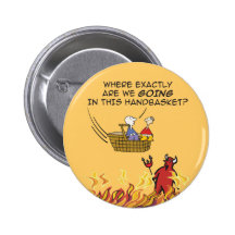 To Hell in a Handbasket Button