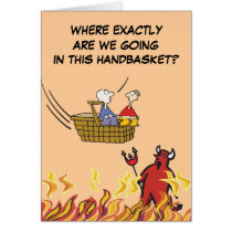 To Hell in a Handbasket Card by glenndesigns To Hell in a Handbasket Card