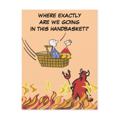 To Hell in a Handbasket Postcard by glenndesigns