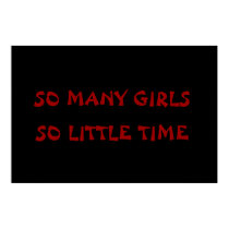 TO MANY GIRLS posters