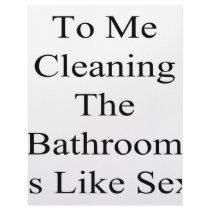 To Me Cleaning The Bathroom Is Like Sex letterhead