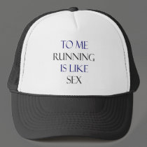 To Me Running Is Like Sex hats by Supernova23 To Me Running Is Like Sex hats