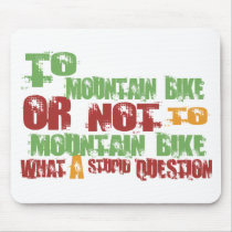 To Mountain Bike Mouse Mat