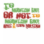 To Mountain Bike T Shirt