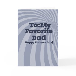 To my favorite Dad Happy Fathers Day card