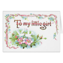 To My Little Girl cards